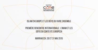 Le CCME organise une rencontre internationale sur le thème « L’Imam et les défis du contexte européen »