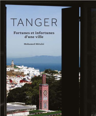 Tanger, fortunes et infortunes d&#039;une ville
