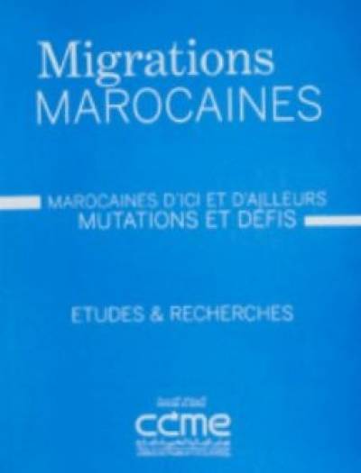 Migrations marocaines « mutations et défis »
