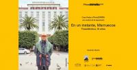 Exhibition : &quot;Morocco, In an instant&quot; in Cordoba