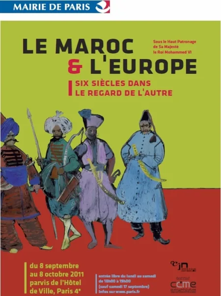 Exposition « Le Maroc et l’Europe, six siècles dans le regard de l’autre » à Paris du 8 septembre au 8 octobre 2011