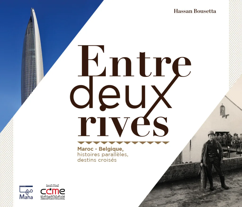 تقديم كتاب ” بين ضفتين، المغرب-بلجيكا، تواريخ متوازية، مصائر متقاطعة” ببروكسيل entre deux rives