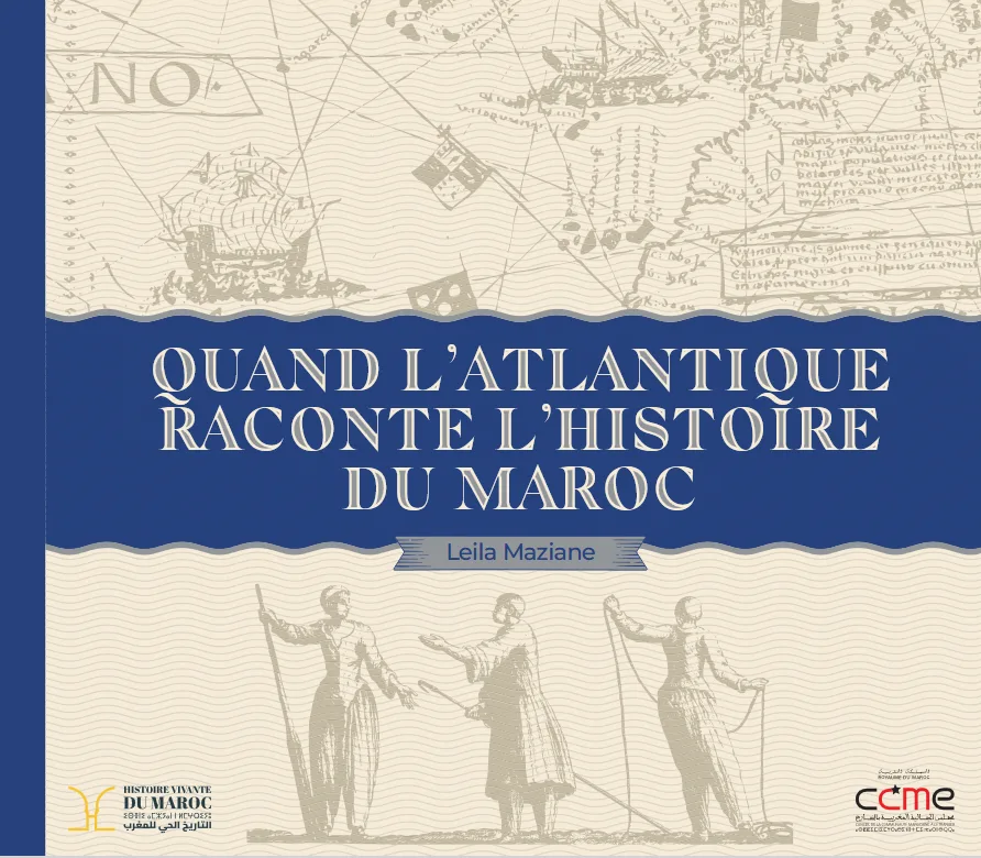 Quand l’Atlantique raconte l’histoire du Maroc