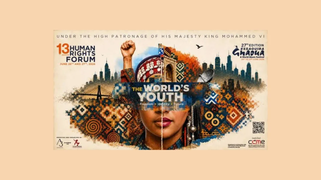 Festival Gnaoua 2026 : la jeunesse au cœur du débat الدورة الثالثة عشرة لمنتدى حقوق الإنسان بالصويرة حول شباب العالم